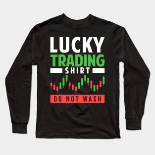 Stock Exchange Gift Lucky Trading Shirt Do Not Wash Long Sleeve T-Shirt